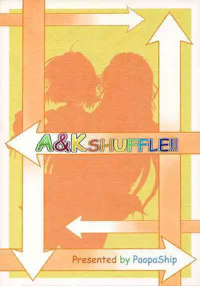 A&K SHUFFLE!!