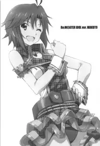 (C94) [Kossorikakuredokoro (Island)] Re:M@STER IDOL ver.MAKOTO (THE iDOLM@STER)