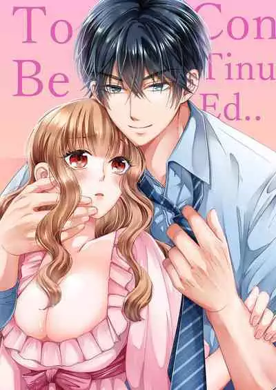 Shojosotsu Sex, Enchousen ~ Joushi no Aibu wa Ichiya ja Owaranai 1-2