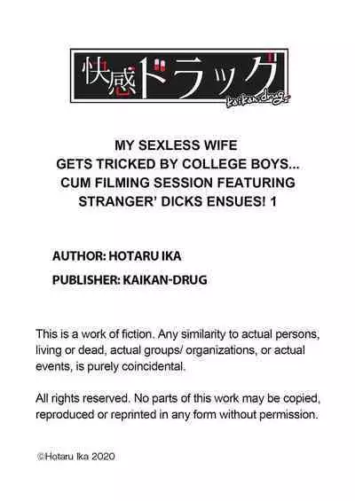 Sexless no Hitozuma ga YariCir Danshi-tachi ni Damasarete... Taninbou de Gachi Iki Satsueikai 1 | My Sexless Wife Gets Tricked by College Boys… Cum Filming Session Featuring Stranger's Dick Ensues! 1
