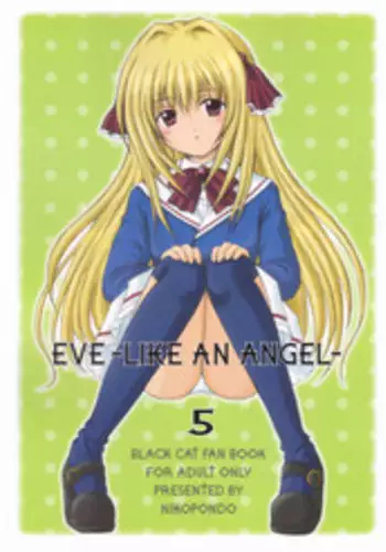 (C63) [NIKOPONDO (Aoyama Reo)] Eve -Like an Angel- 5 (Black Cat) [English] {Hayama_Kotono}
