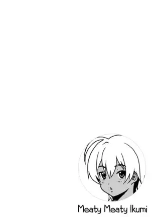 Ikumi-chan Niku Niku