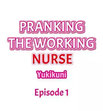 Pranking the Working Nurse Ch.9/?