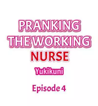 Pranking the Working Nurse Ch.10/?