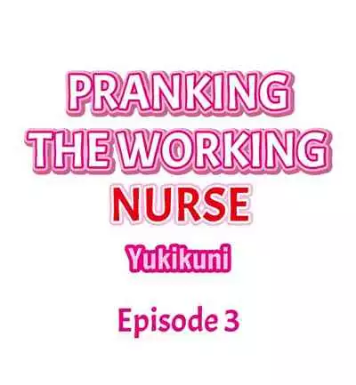 Pranking the Working Nurse Ch.10/?