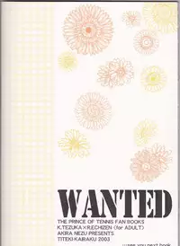 (C65) [Titeki-Kairaku (Nezu Akira)] WANTED (Prince of Tennis) [Incomplete]