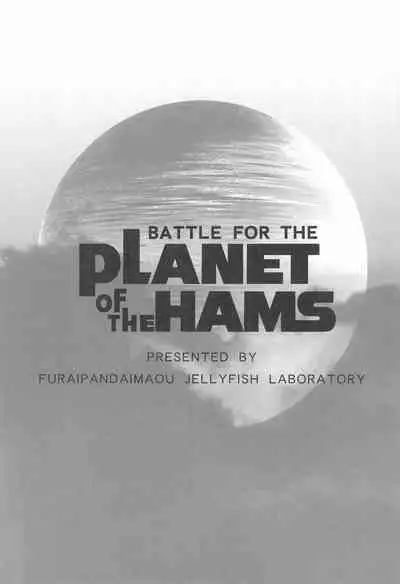 BATTLE FOR THE PLANET OF THE HAMS