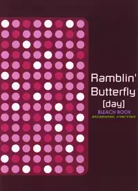 (C72) [SUBSONIC FACTOR (Ria Tajima)] Ramblin' Butterfly [day] (BLEACH) [English]