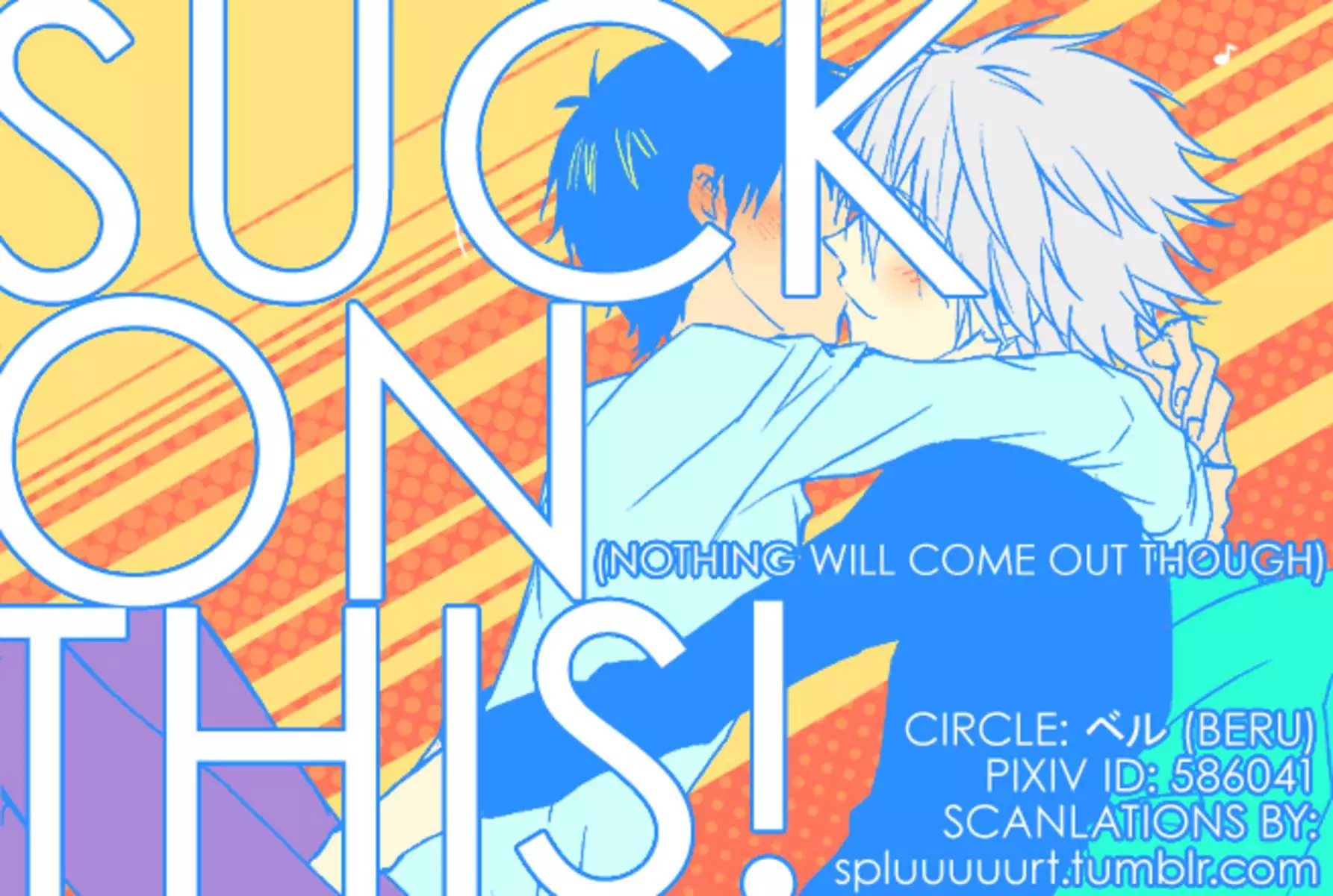 Suck on this! (nothing will come out though)